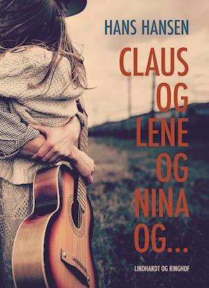 Cover for Hans Hansen · Vil du se min smukke navle-serien: Claus og Lene og Nina og... (Sewn Spine Book) [1. wydanie] (2019)