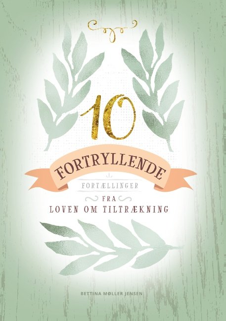 Cover for Bettina Møller Jensen · 10 Fortryllende Fortællinger (Paperback Book) [1. Painos] (2019)