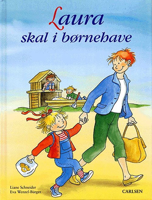 Cover for Liane Schneider · Laura skal i børnehave (Bound Book) [1. Painos] [Indbundet] (2005)