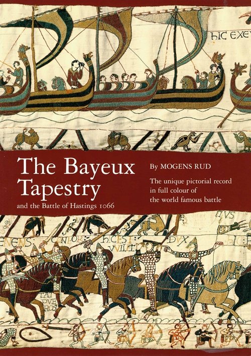 Cover for Mogens Rud · The Bayeux Tapestry (Sewn Spine Book) [6th edition] (2011)
