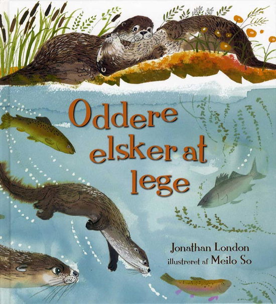 Oddere elsker at lege - Jonathan London - Böcker - Klematis - 9788771392142 - 30 januari 2016