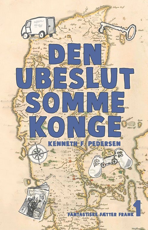 Cover for Kenneth F. Pedersen · Fantastiske fætter Frank: Den ubeslutsomme konge (Poketbok) [1:a utgåva] (2023)