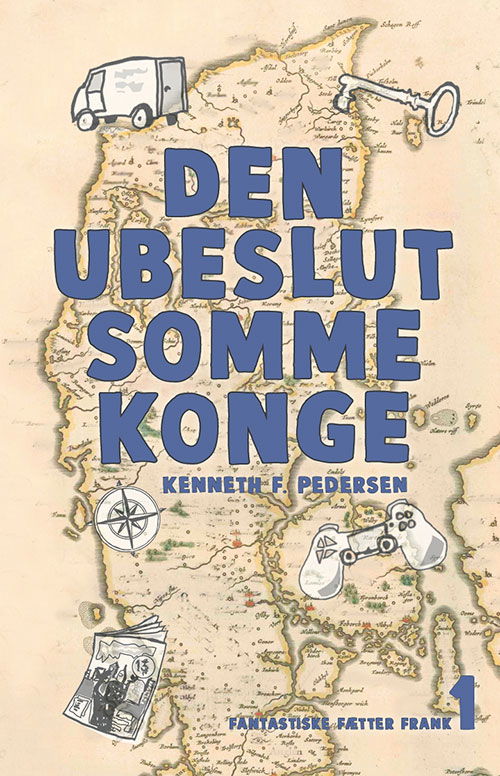 Fantastiske fætter Frank: Den ubeslutsomme konge - Kenneth F. Pedersen - Books - Jensen & Dalgaard I/S - 9788771516142 - August 8, 2023