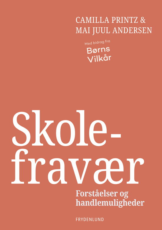 Cover for Mai Juul Andersen Camilla Printz · Skolefravær (Sewn Spine Book) (2024)