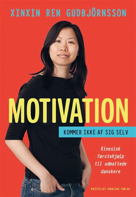 Cover for Xinxin Ren Gudbjörnsson · Find motivationen (Hæftet bog) [1. udgave] (2015)