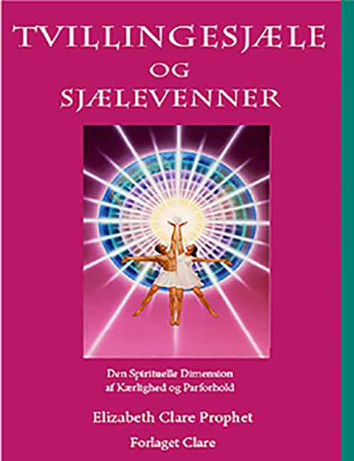 Cover for Elizabeth Clare Prophet · Tvillingesjæle og Sjælevenner (Sewn Spine Book) [1º edição] (2017)