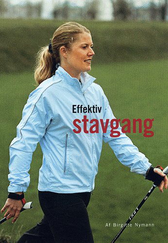 Cover for Birgitte Nymann · Effektiv stavgang (Heftet bok) [1. utgave] (2005)