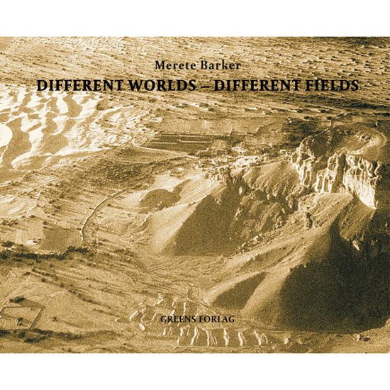 Cover for Merete Barker · Different Worlds - Different Fields (Bound Book) [1º edição] [Indbundet] (2014)