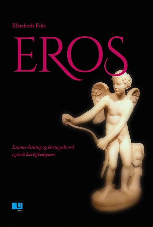 Cover for Elisabeth Friis · Eros (Sewn Spine Book) [1. wydanie] (2015)