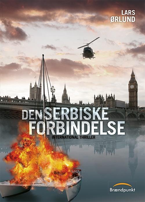 Cover for Lars Ørlund · Den Serbiske Forbindelse (Hæftet bog) [1. udgave] (2016)