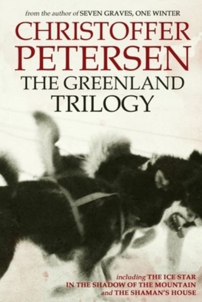 Cover for Christoffer Petersen · The Greenland Trilogy (Paperback Book) (2018)