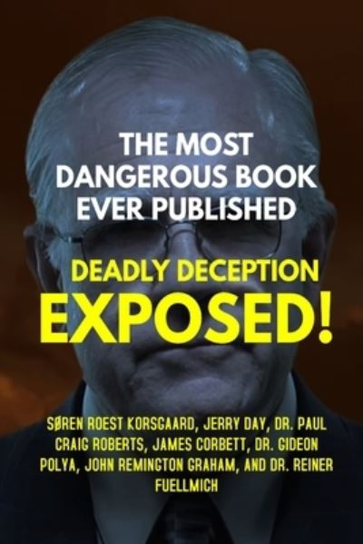 Cover for SÃ¸ren Roest Korsgaard · The Most Dangerous Book Ever Published: Deadly Deception Exposed! (Paperback Book) (2020)