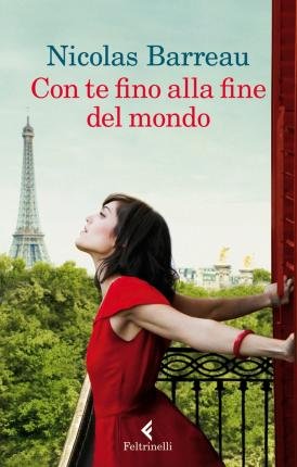 Cover for Nicolas Barreau · Con Te Fino Alla Fine Del Mondo (Book)