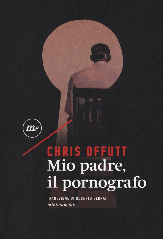 Cover for Chris Offutt · Mio Padre, Il Pornografo (Book)
