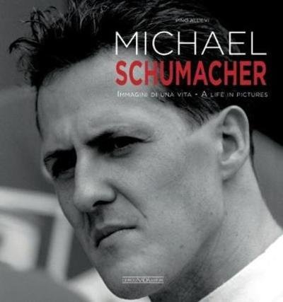 Cover for Pino Allievi · Michael Schumacher: Immagini Di Una Vita/A Life in Pictures (Hardcover bog) (2019)