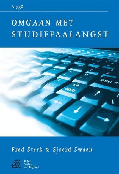 Cover for W a Sterk · Omgaan Met Studiefaalangst - Van a Tot Ggz (Pocketbok) (2006)