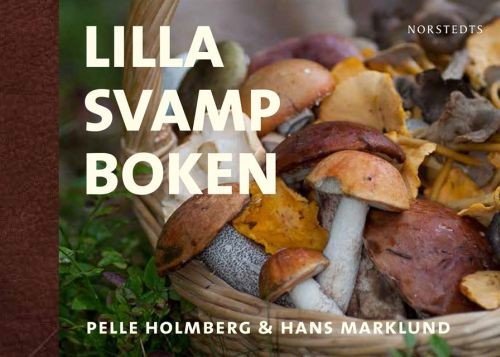 Cover for Hans Marklund Pelle Holmberg · Lilla svampboken (Inbunden Bok) (2014)