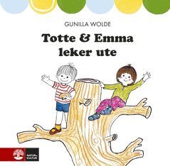 Totte & Emma: Totte och Emma leker ute - Gunilla Wolde - Books - Natur & Kultur Digital - 9789127156142 - April 1, 2019