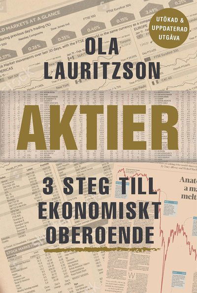 Cover for Ola Lauritzson · Aktier : 3 steg till ekonomiskt oberoende (Bound Book) (2019)