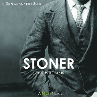 Stoner - John Williams - Lydbok - A Nice Noise - 9789187725142 - 22. mai 2014