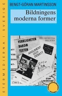 Bildningens moderna former - Bengt-Göran Martinsson - Livres - Arkiv förlag/A-Z förlag - 9789188830142 - 1 juillet 2005