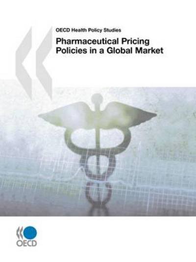 Cover for Oecd Ocde · Oecd Health Policy Studies Pharmaceutical Pricing Policies in a Global Market (Taschenbuch) (2008)