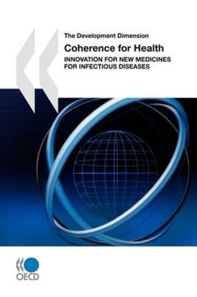 Cover for Oecd Ocde · The Development Dimension Coherence for Health:  Innovation for New Medicines for Infectious Diseases (Taschenbuch) (2009)