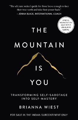 Cover for Brianna Wiest · The Mountain Is You: Transforming Self-Sabotage Into Self-Mastery (Paperback Book) (2024)