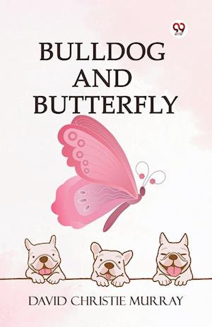 Cover for David Christie Murray · Bulldog And Butterfly (Edition1) (Paperback Book) (2025)