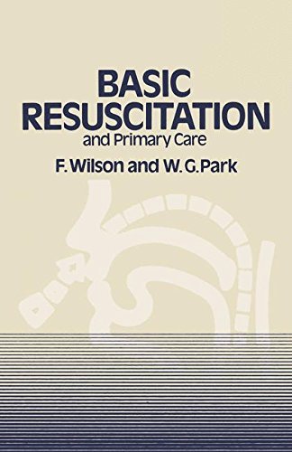 Cover for F. Wilson · Basic Resuscitation and Primary Care (Paperback Book) [Softcover reprint of the original 1st ed. 1980 edition] (2011)