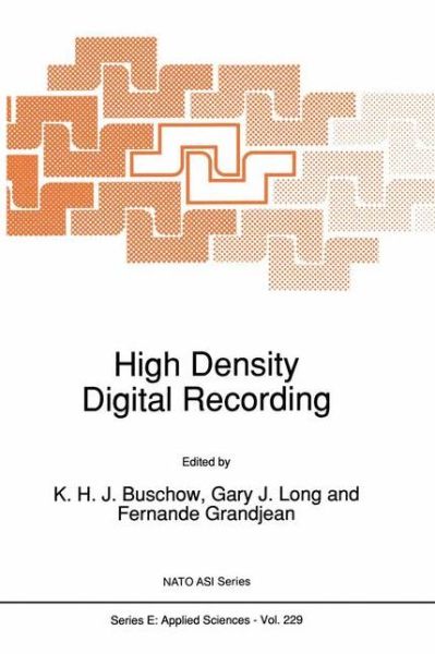 K H J Buschow · High Density Digital Recording - Nato Science Series E: (Pocketbok) [Softcover reprint of the original 1st ed. 1993 edition] (2012)