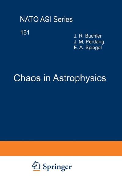 Cover for J Robert Buchler · Chaos in Astrophysics - Nato Science Series C (Paperback Book) [Softcover Reprint of the Original 1st Ed. 1985 edition] (2012)