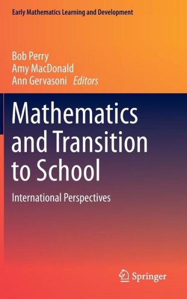 Cover for Bob Perry · Mathematics and Transition to School: International Perspectives - Early Mathematics Learning and Development (Gebundenes Buch) [2015 edition] (2015)