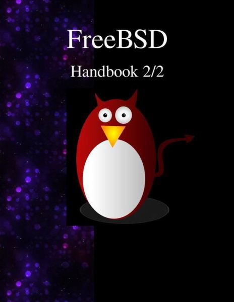 FreeBSD Handbook 2/2 - Freebsd Documentation Project - Książki - Samurai Media Limited - 9789888381142 - 23 października 2015