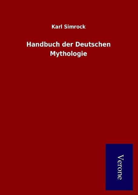 Cover for Karl Simrock · Handbuch Der Deutschen Mythologie (Pocketbok) (2015)