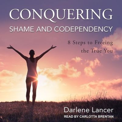 Cover for Darlene Lancer · Conquering Shame and Codependency (CD) (2021)