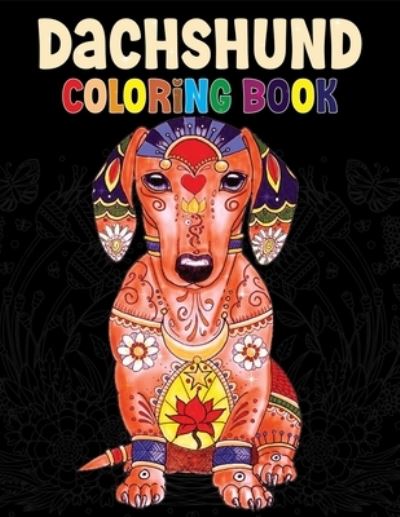 Cover for Sojon Publishing · Dachshund Coloring Book: The Wiener Dog Coloring book, Beautiful Gift for Dachshund lovers: Coloring Book for all (Paperback Book) (2022)