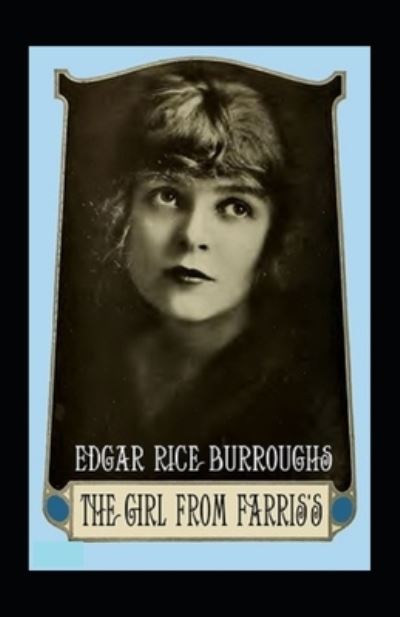 The Girl from Farris's Annotated - Edgar Rice Burroughs - Książki - Independently Published - 9798464734142 - 26 sierpnia 2021