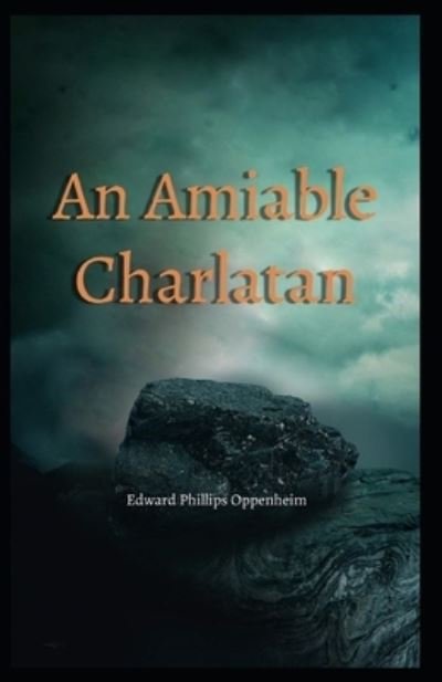 Cover for Edward Phillips Oppenheim · An Amiable Charlatan Illustrated Edition (Pocketbok) (2021)