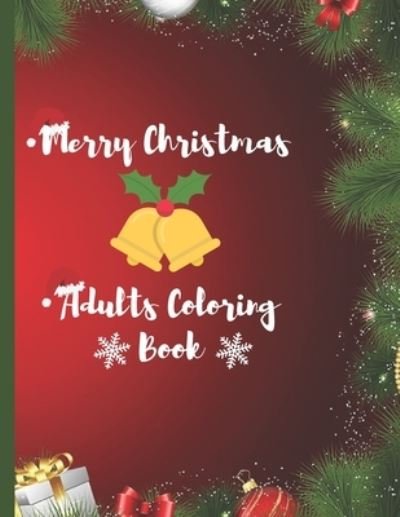 Christmas Adult Coloring Book - Wbm K Publishing Press - Bøger - Independently Published - 9798551218142 - 22. oktober 2020