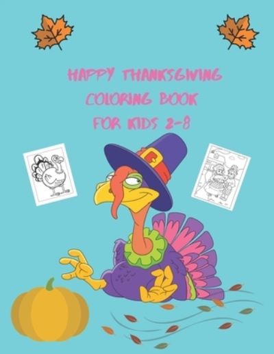 Cover for Chellai Happy Thanksgiving · Happy thanksgiving coloring book for kids 2-8 (Paperback Book) (2020)