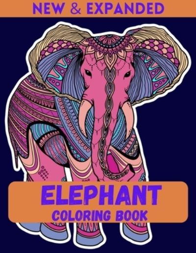 Cover for Ahsan Ahmed · Elephant Coloring Book (New &amp; Expanded) (Pocketbok) (2020)