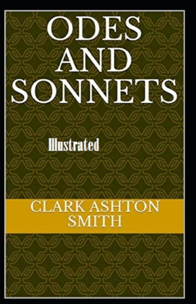 Cover for Clark Ashton Smith · Odes and Sonnets Illustrated (Taschenbuch) (2020)