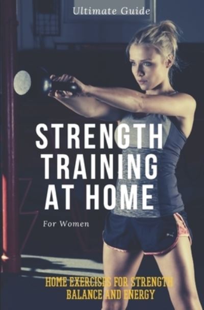 Cover for Alba Sports · Strength Training for Women At Home (Paperback Book) (2020)