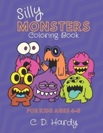 Cover for C D Hardy · Silly Monsters Coloring Book (Pocketbok) (2021)
