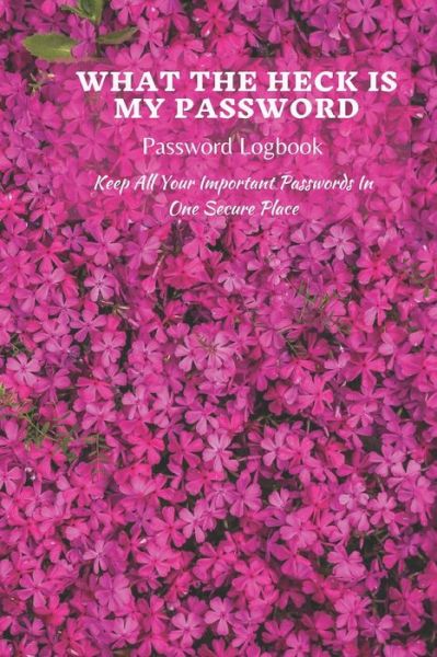 Cover for Waqar Ahmed · What the Heck Is My Password (Paperback Book) (2020)