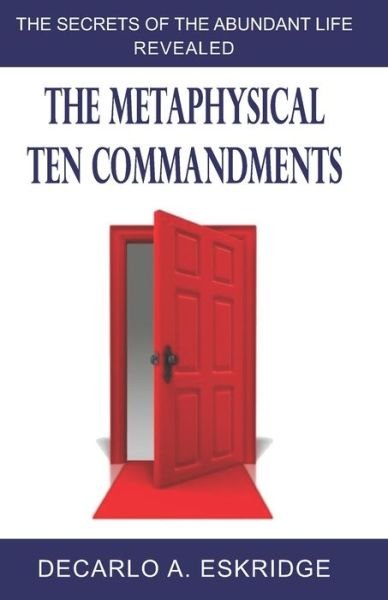Cover for DeCarlo A Eskridge · The Metaphysical Ten Commandments (Paperback Bog) (2020)