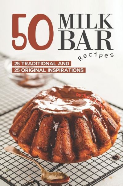 Cover for Julia Chiles · 50 Milk Bar Recipes (Paperback Book) (2020)