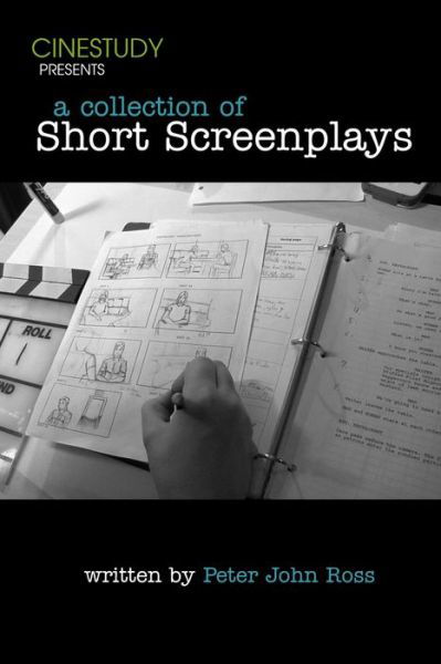 Cover for Peter John Ross · Cinestudy Collection of Short Screenplays (Taschenbuch) (2020)