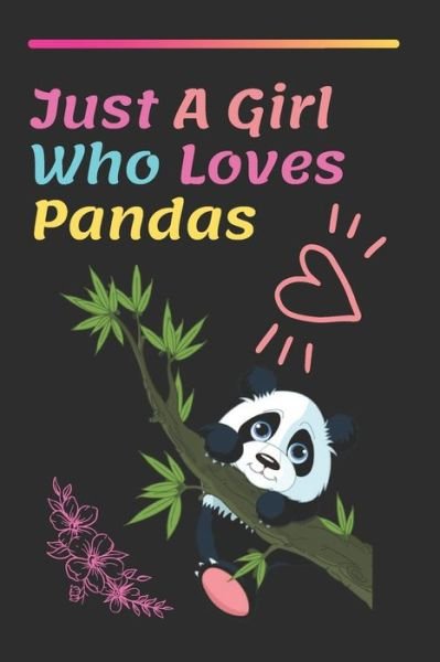 Cover for Pa Publishing · Just A Girl Who Loves Pandas (Pocketbok) (2020)